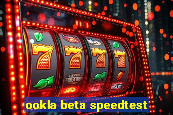 ookla beta speedtest